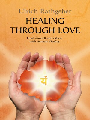 cover image of Healing through love